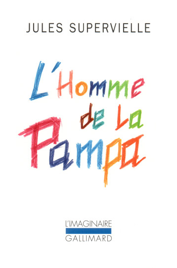 L'HOMME DE LA PAMPA - SUPERVIELLE JULES - GALLIMARD