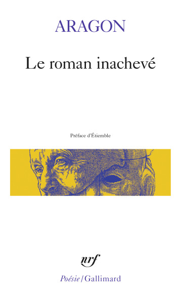 LE ROMAN INACHEVE - ARAGON LOUIS - GALLIMARD