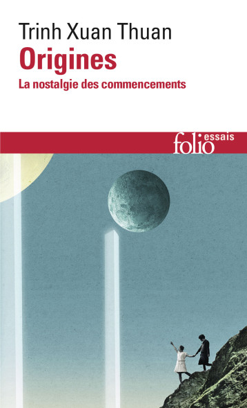 ORIGINES LA NOSTALGIE DES COMMENCEMENTS - TRINH XUAN THUAN - FOLIO