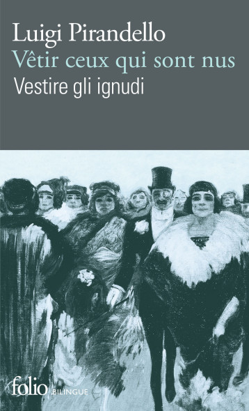 VETIR CEUX QUI SONT NUS - PIRANDELLO LUIGI - FOLIO