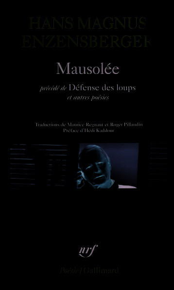 MAUSOLEE/DEFENSE DES LOUPS ET AUTRES POESIES - ENZENSBERGER H M. - GALLIMARD