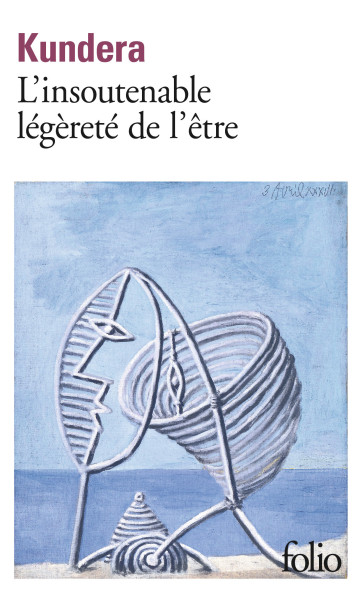 L'INSOUTENABLE LEGERETE DE L'ETRE - KUNDERA MILAN - FOLIO