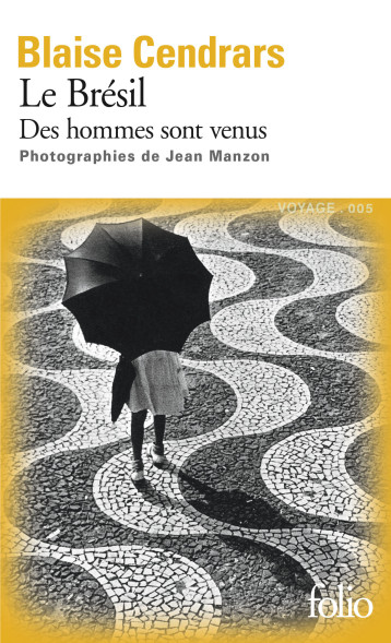 LE BRESIL - DES HOMMES SONT VENUS - CENDRARS BLAISE - FOLIO