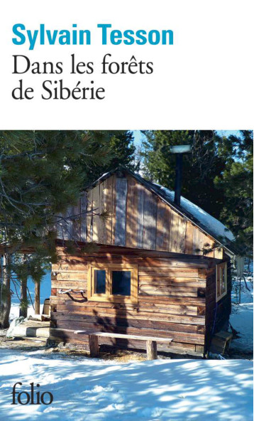 DANS LES FORETS DE SIBERIE - TESSON SYLVAIN - FOLIO