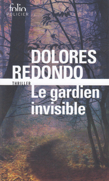 LE GARDIEN INVISIBLE - UNE ENQUETE DE L'INSPECTRICE AMAIA SALAZAR - REDONDO DOLORES - FOLIO