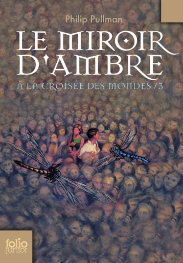 A LA CROISEE DES MONDES 3 - LE MIROIR D'AMBRE - PULLMAN PHILIP - GALLIMARD JEUNE