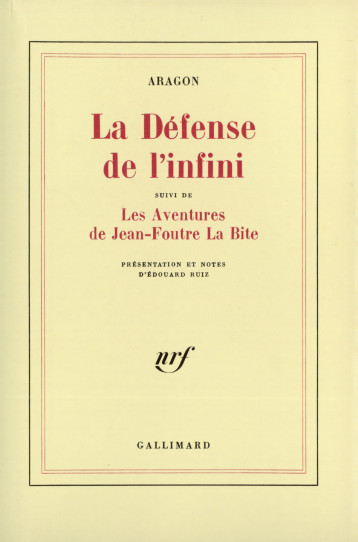 LA DEFENSE DE L'INFINI FRAGMENTS - ARAGON LOUIS - GALLIMARD