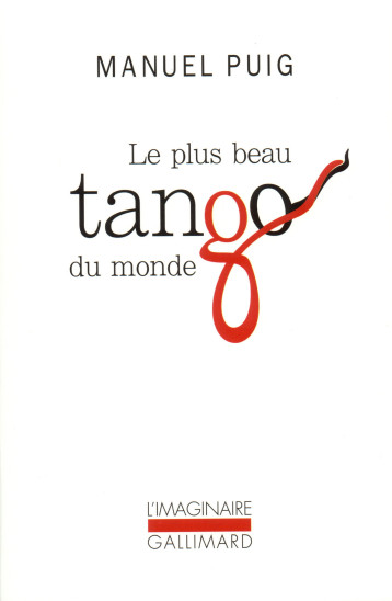 LE PLUS BEAU TANGO DU MONDE - PUIG MANUEL - GALLIMARD