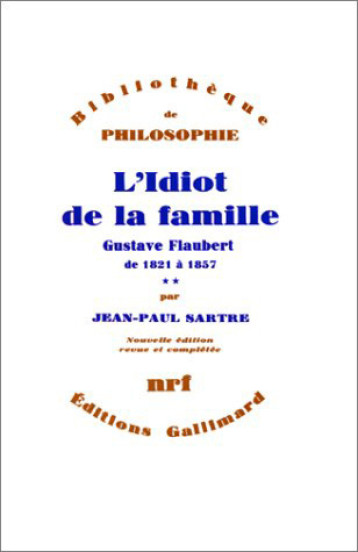 L'IDIOT DE LA FAMILLE T2 - SARTRE JEAN-PAUL - GALLIMARD