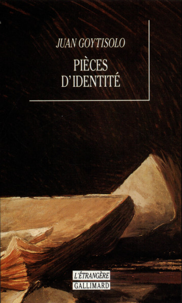 PIECES D'IDENTITE ROMAN - GOYTISOLO JUAN - GALLIMARD