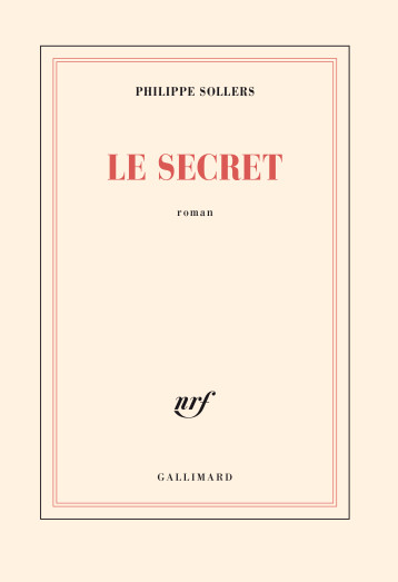 LE SECRET - SOLLERS PHILIPPE - GALLIMARD