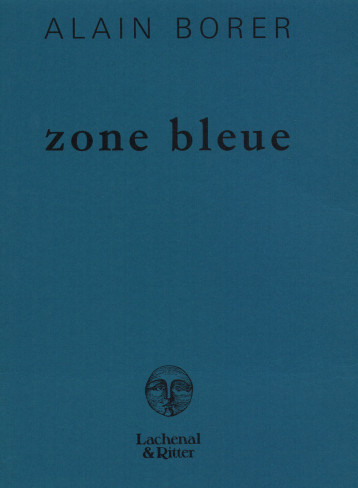 ZONE BLEUE - BORER ALAIN - GALLIMARD