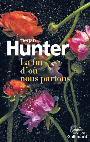 LA FIN D'OU NOUS PARTONS - HUNTER MEGAN - GALLIMARD