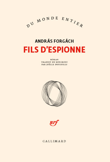 FILS D'ESPIONNE - FORGACH ANDRAS - GALLIMARD