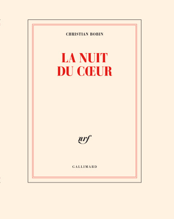 LA NUIT DU COEUR - BOBIN CHRISTIAN - GALLIMARD