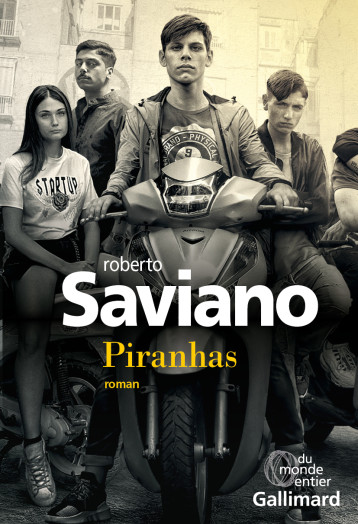 PIRANHAS - SAVIANO ROBERTO - GALLIMARD