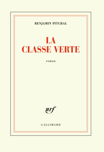 LA CLASSE VERTE - PITCHAL BENJAMIN - GALLIMARD