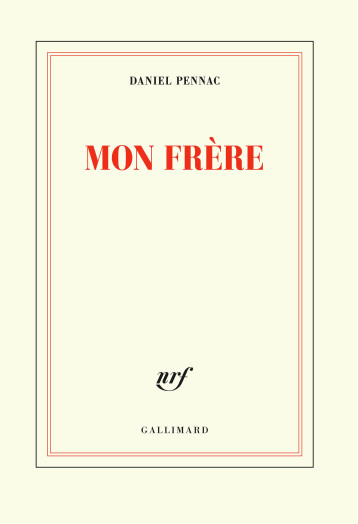 MON FRERE - PENNAC DANIEL - GALLIMARD