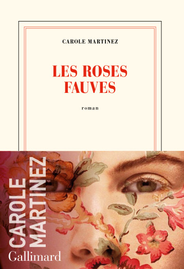 LES ROSES FAUVES - MARTINEZ CAROLE - GALLIMARD