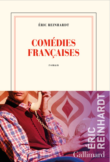 COMEDIES FRANCAISES - REINHARDT ERIC - GALLIMARD