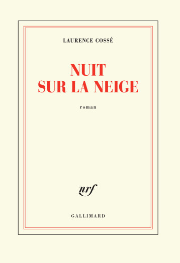 NUIT SUR LA NEIGE - COSSE LAURENCE - GALLIMARD