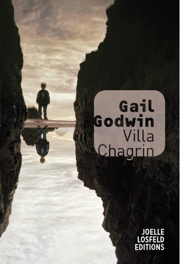 VILLA CHAGRIN - GODWIN GAIL - JOELLE LOSFELD