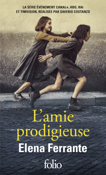 L'AMIE PRODIGIEUSE - ENFANCE, ADOLESCENCE - FERRANTE ELENA - FOLIO