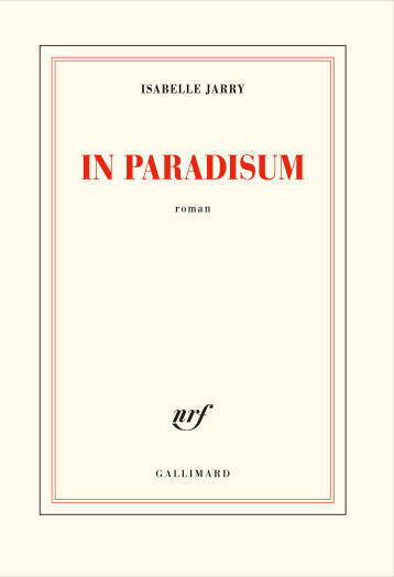 IN PARADISUM - JARRY ISABELLE - GALLIMARD