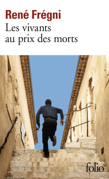 LES VIVANTS AU PRIX DES MORTS - FREGNI RENE - FOLIO