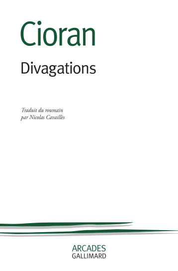 DIVAGATIONS - CIORAN - GALLIMARD