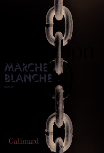 MARCHE BLANCHE - CASTILLON CLAIRE - GALLIMARD