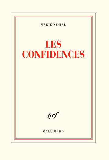 LES CONFIDENCES - NIMIER MARIE - GALLIMARD