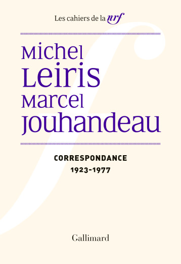 CORRESPONDANCE 1923-1977 - JOUHANDEAU/LEIRIS - GALLIMARD