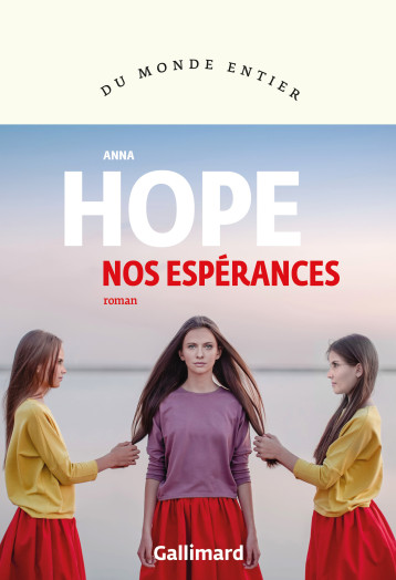 NOS ESPERANCES - HOPE ANNA - GALLIMARD