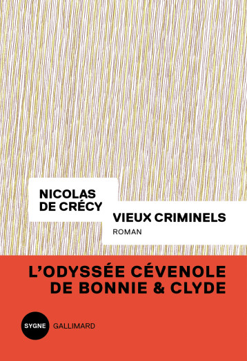 VIEUX CRIMINELS - CRECY NICOLAS DE - GALLIMARD