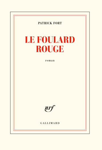 LE FOULARD ROUGE - FORT PATRICK - GALLIMARD