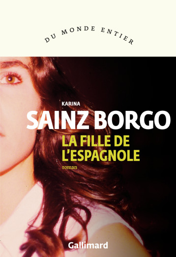 LA HIJA DE LA ESPANOLA - SAINZ BORGO KARINA - GALLIMARD