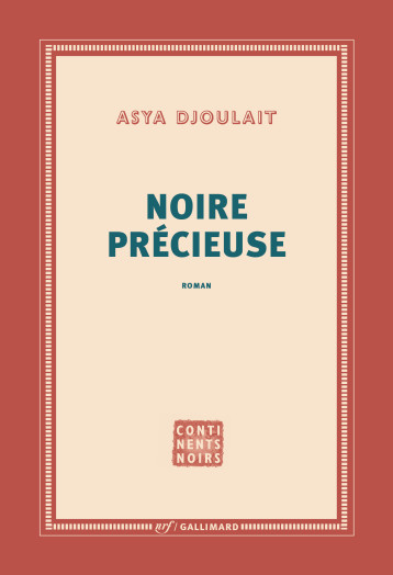 NOIRE PRECIEUSE - DJOULAIT ASYA - GALLIMARD