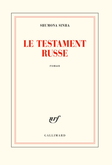 LE TESTAMENT RUSSE - SINHA SHUMONA - GALLIMARD