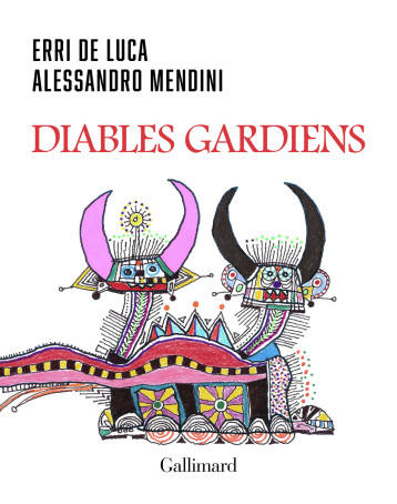 DIABLES GARDIENS - ERRI DE LUCA - GALLIMARD