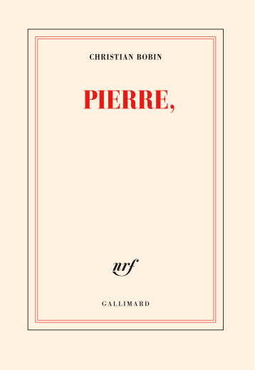 PIERRE, - BOBIN CHRISTIAN - GALLIMARD