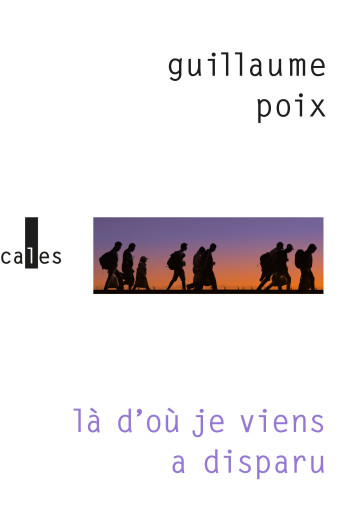 LA D'OU JE VIENS A DISPARU - POIX GUILLAUME - VERTICALES