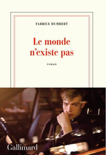 LE MONDE N'EXISTE PAS - HUMBERT FABRICE - GALLIMARD