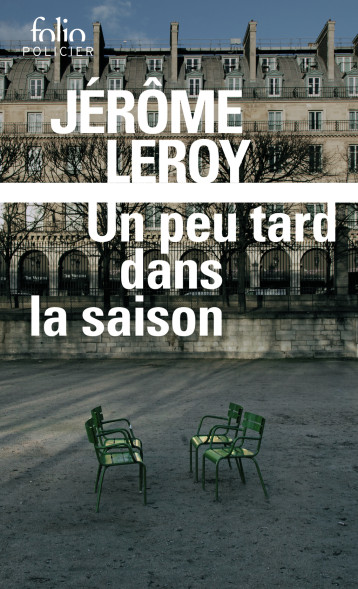 UN PEU TARD DANS LA SAISON - LEROY JEROME - FOLIO