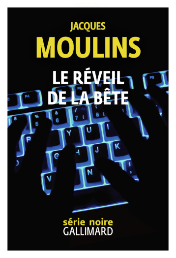 LE REVEIL DE LA BETE - MOULINS JACQUES - GALLIMARD