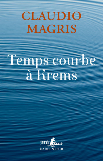 TEMPO CURVO A KREMS - CLAUDIO MAGRIS - GALLIMARD