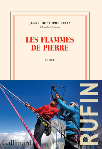 LES FLAMMES DE PIERRE - RUFIN J-C. - GALLIMARD