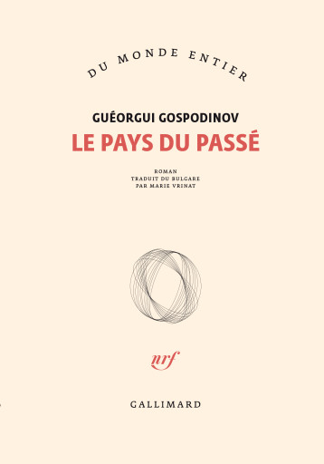 LE PAYS DU PASSE - GOSPODINOV GEORGI - GALLIMARD