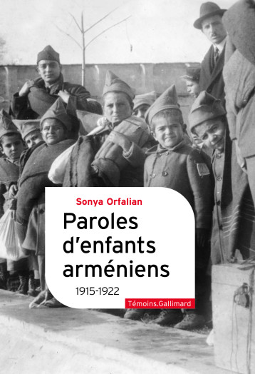 PAROLES D'ENFANTS ARMENIENS - 1915-1917 - ORFALIAN SONYA - GALLIMARD