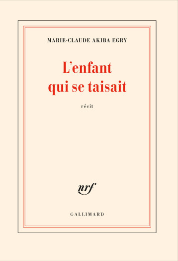 L'ENFANT QUI SE TAISAIT - EGRY MARIE-CLAUDE - GALLIMARD